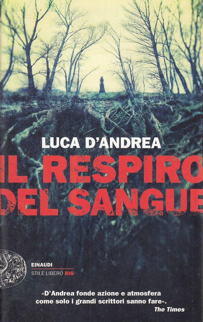 LN2- IL RESPIRO DEL SANGUE - LUCA D'ANDREA - EINAUDI STILE LIBERO BIG - B - XFS