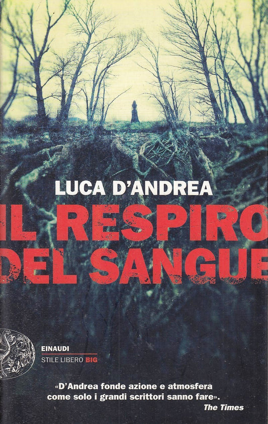 LN2- IL RESPIRO DEL SANGUE - LUCA D'ANDREA - EINAUDI STILE LIBERO BIG - B - XFS