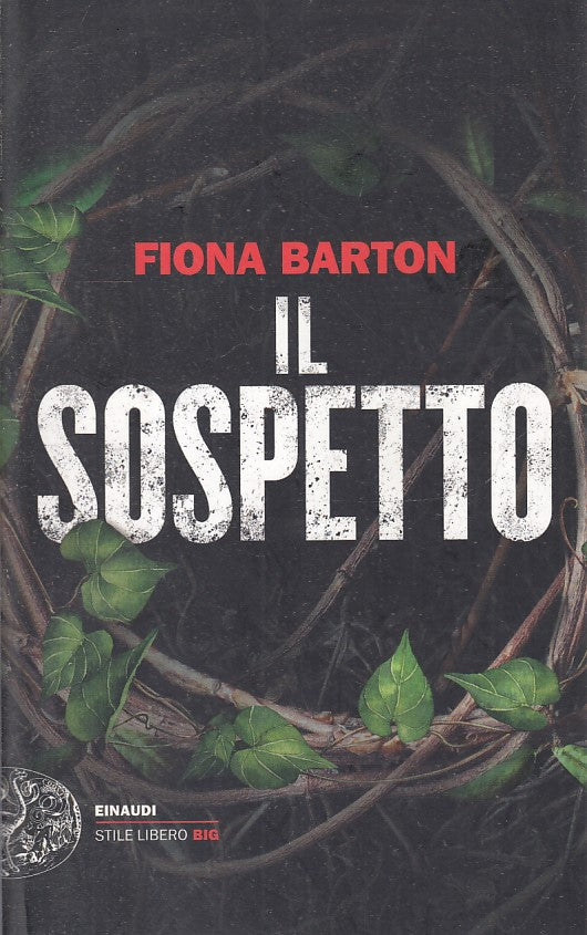 LN- IL SOSPETTO - FIONA BARTON - EINAUDI - STILE LIBERO BIG --- B - XFS