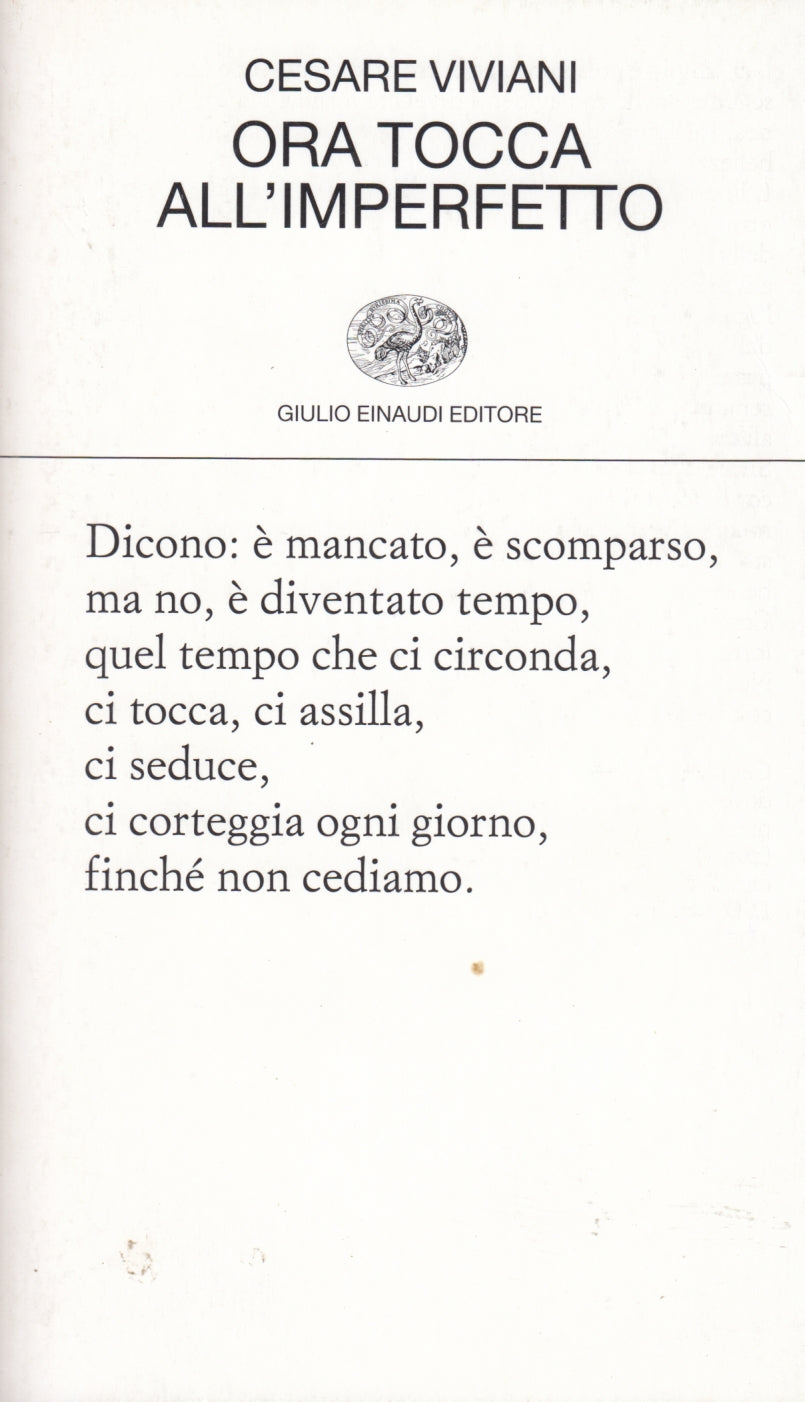 Ora tocca all'imperfetto- Cesare Viviani- Einaudi Collezione poesia- 1a ed.- XFS