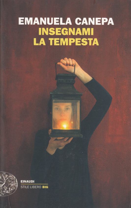 Insegnami la tempesta - Emanuela Canepa - Einaudi Stile Libero Big- 1a ed.- XFS