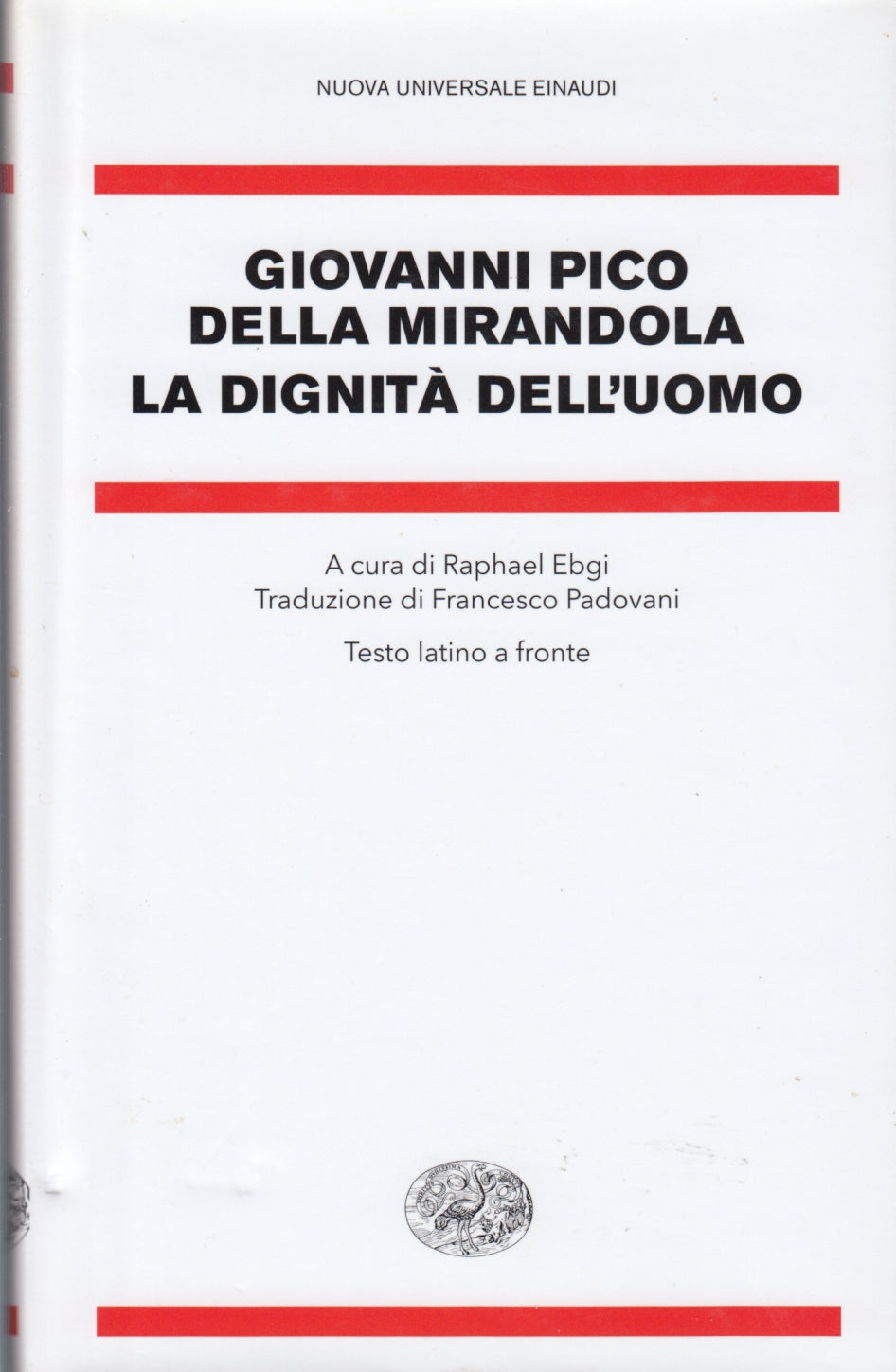 La dignita' dell'uomo - Giovanni Pico della Mirandola - Einaudi NUE- 1a ed.- XFS