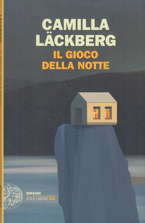 LN- IL GIOCO DELLA NOTTE - CAMILLA LACKBERG- EINAUDI- STILE LIBERO BIG--- B- XFS