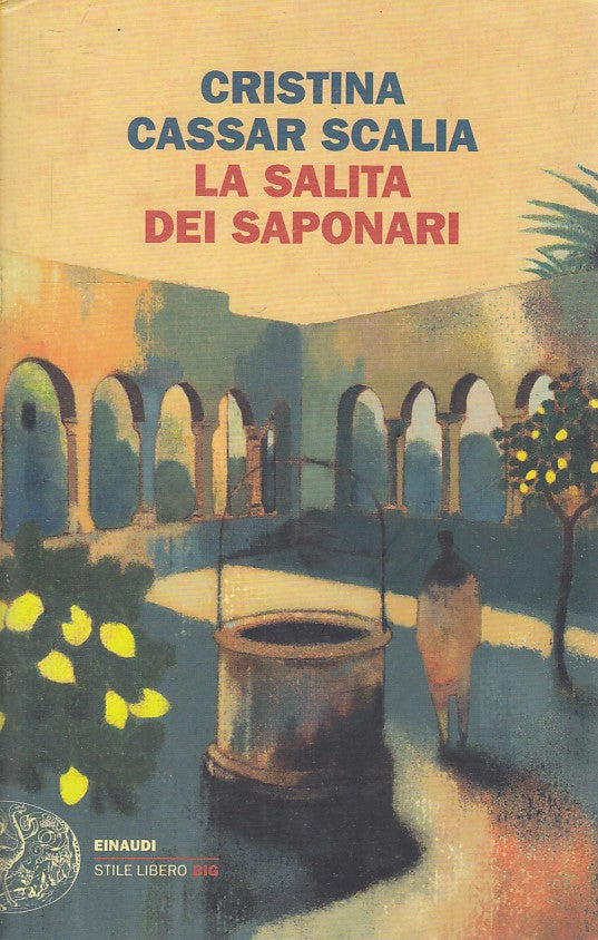 LN- LA SALITA DEI SAPONARI - CASSAR SCALIA - EINAUDI- STILE LIBERO BIG--- B- XFS