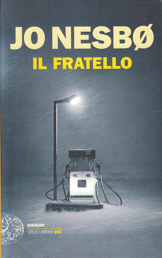 LN- IL FRATELLO - JO NESBO - EINAUDI - STILE LIBERO BIG -- 2020 - B - XFS