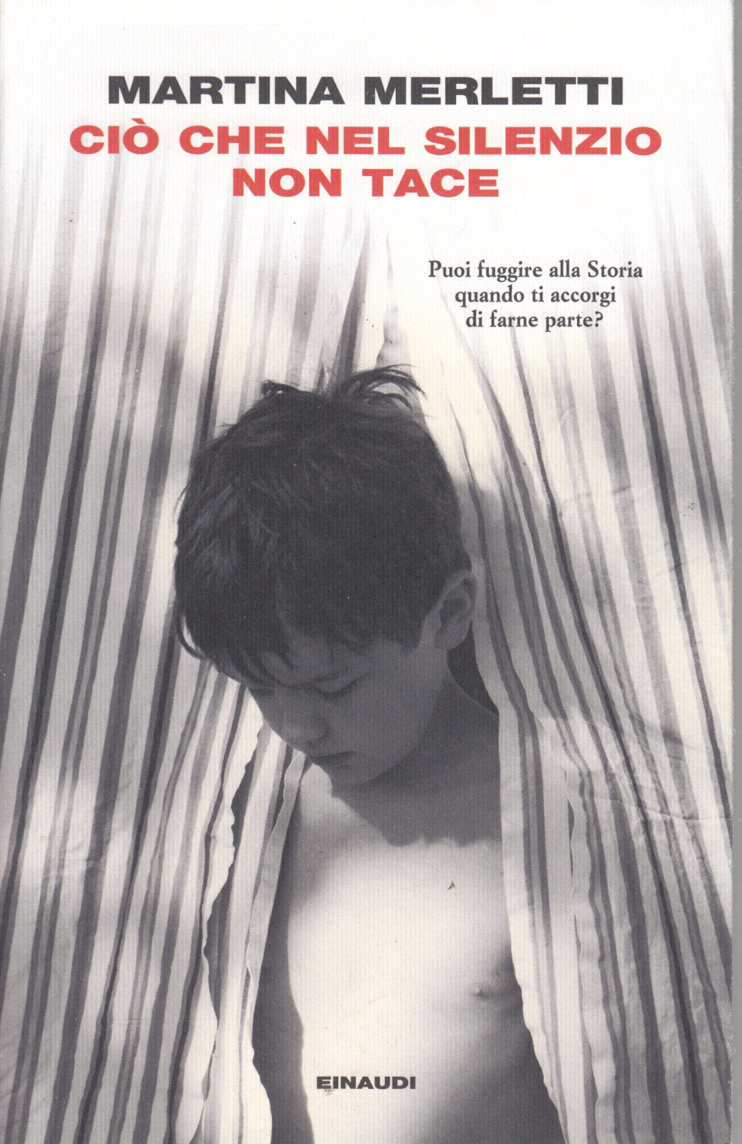 Cio' che nel silenzio non tace- Martina Merletti- Einaudi I coralli- 1a ed.- XFS