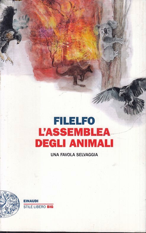 LN- L'ASSEMBLEA DEGLI ANIMALI - FILELFO - EINAUDI - STILE LIBERO BIG --- B - XFS
