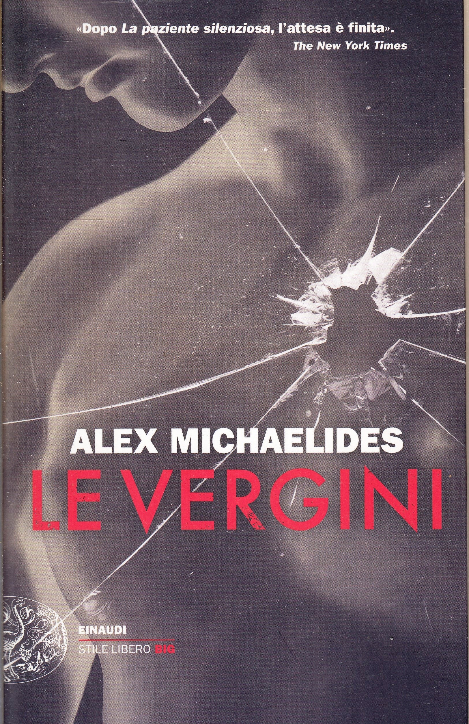 LN- LE VERTIGINI - ALEX MICHAELIDES - EINAUDI - STILE LIBERO BIG -- 2021- B- XFS