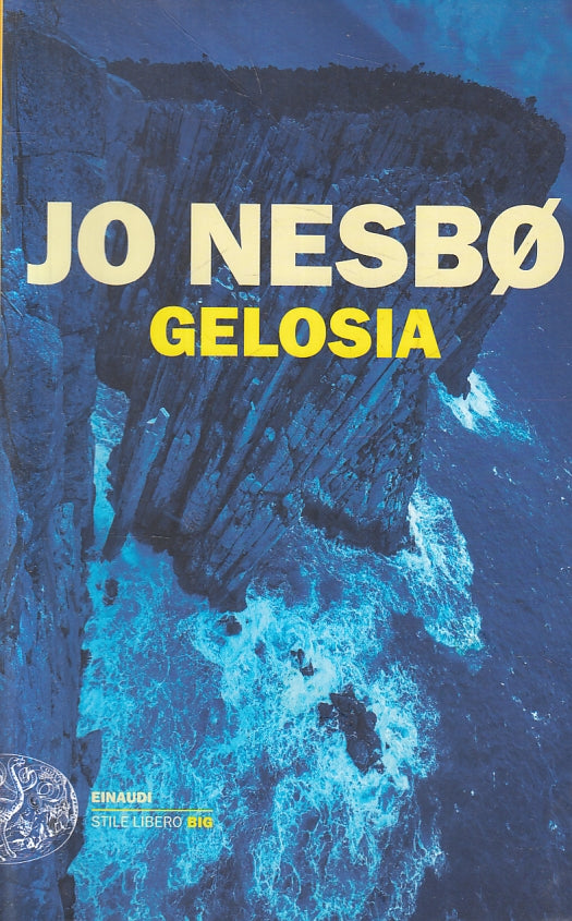 LN- GELOSIA - JO NESBO - EINAUDI - STILE LIBERO BIG - 1a ED. - 2021 - B - XFS