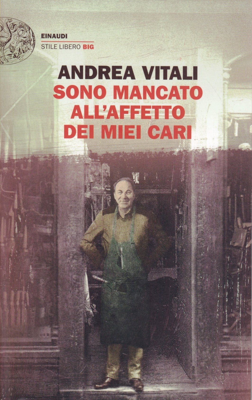 Sono mancato all'affetto dei miei cari- Andrea Vitali- Einaudi SL Big- 1a ed.- XFS
