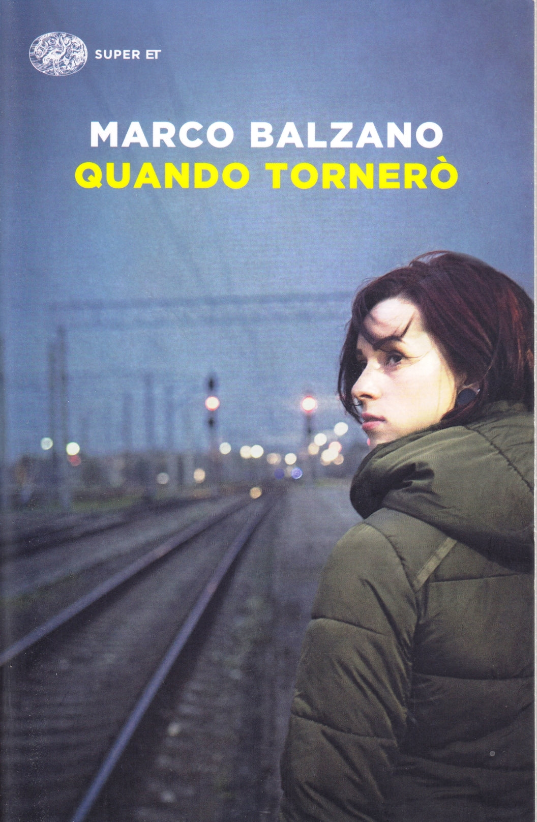 Quando tornero' - Marco Balzano - Einaudi Super ET - 1a ed. - XFS