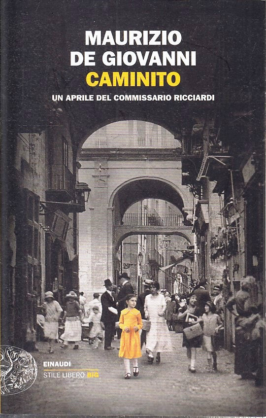 LG- CAMINITO COMMISSARIO RICCIARDI - DE GIOVANNI - EINAUDI- STILE LIBERO- B- XFS
