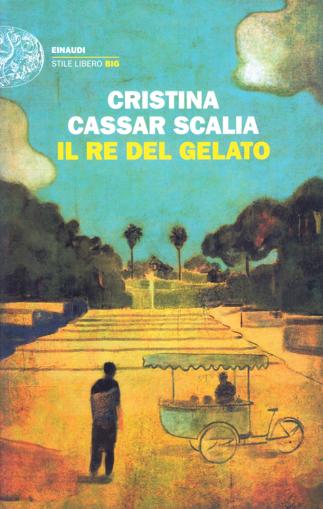 Il re del gelato - Cristina Cassar Scalia- Einaudi Stile Libero Big- 1a ed.- XFS