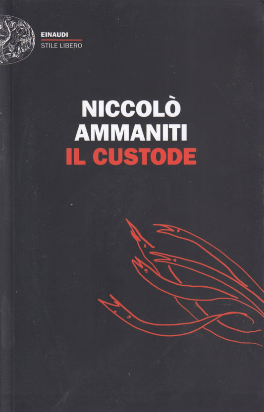 Il custode - Niccolo' Ammaniti - Einaudi Stile Libero - 1a ed. - YPL8
