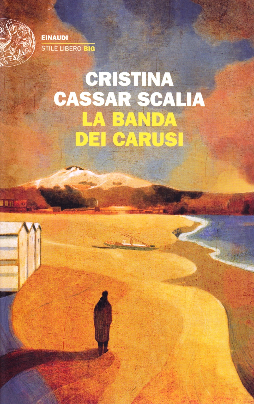 La banda dei Carusi - Cristina Cassar Scalia - Einaudi Stile Libero Big - XFS