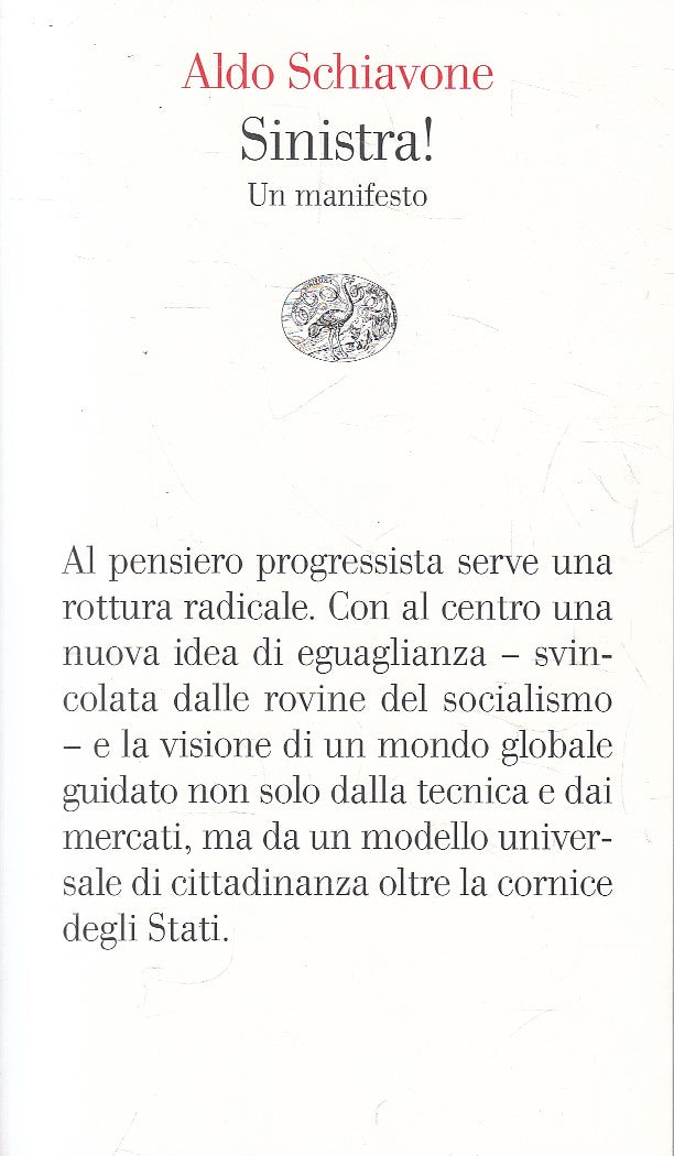 LS- SINISTRA! UN MANIFESTO - ALDO SCHIAVONE - EINAUDI - VELE -- 2023 - B - XFS