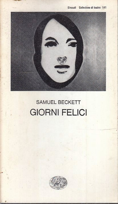 LN- GIORNI FELICI - SAMUEL BECKETT - EINAUDI - COLLEZIONE TEATRO --- B - XFS