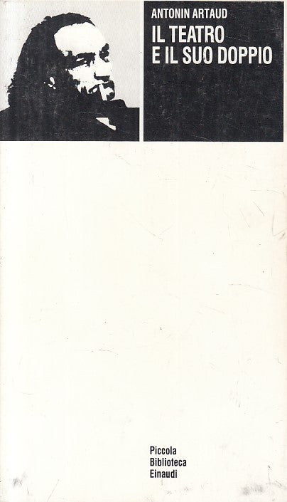 LN- IL TEATRO E IL SUO DOPPIO - ARTAUD - EINAUDI - PBE -- 1999 - B - ZFS414