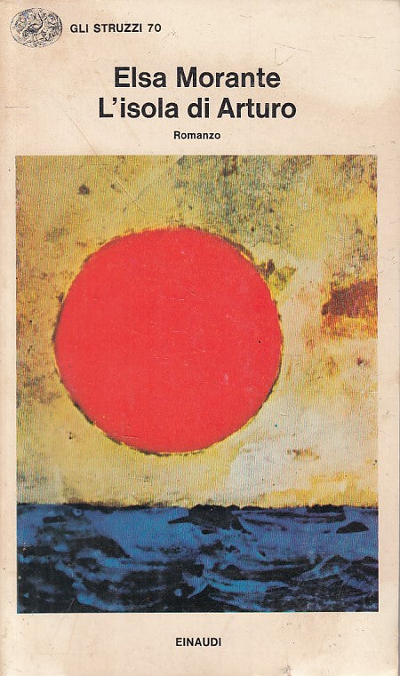 LN- L'ISOLA DI ARTURO - MORANTE - EINAUDI - STRUZZI -- 1991 - B - YFS193