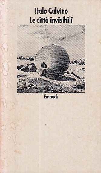 LN- LE CITTA' INVISIBILI - CALVINO - EINAUDI - NUOVI CORALLI -- 1984 - B- ZDS310