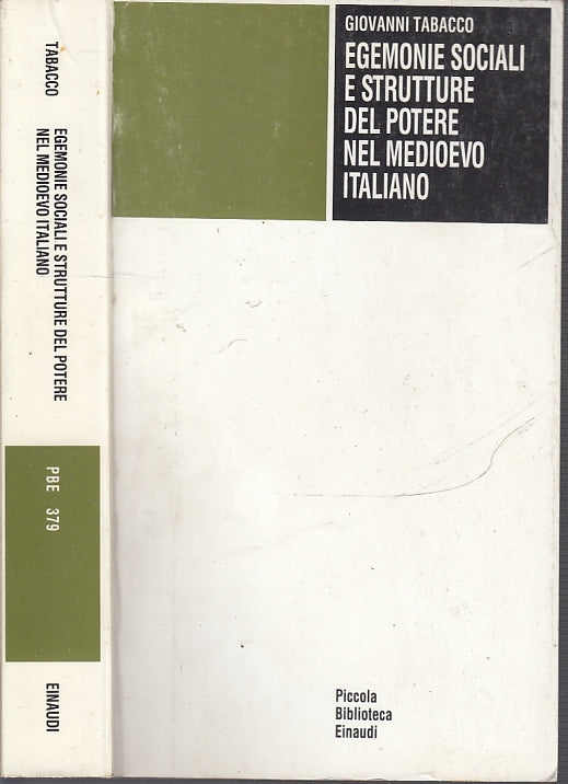 LS- EGEMONIE SOCIALI STRUTTURE POTERE MEDIOEVO- TABACCO- EINAUDI--- 1997-B-XFS34