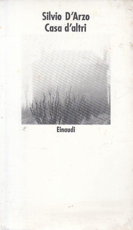 LN- CASA D'ALTRI SIGILLATO - SILVIO D'ARZO - EINAUDI --- 1981 - B - ZFS287