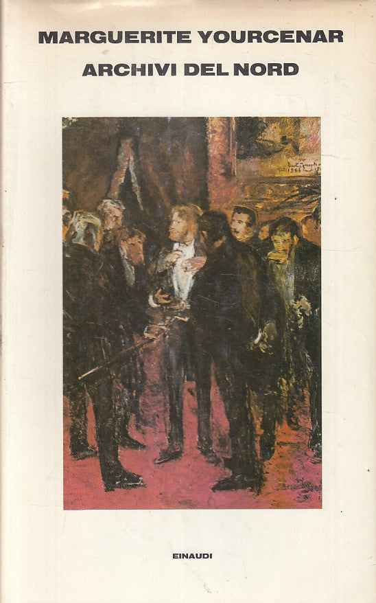 LN- ARCHIVI DEL NORD - MARGUERITE YOURCENAR - EINAUDI --- 1982 - CS - XFS