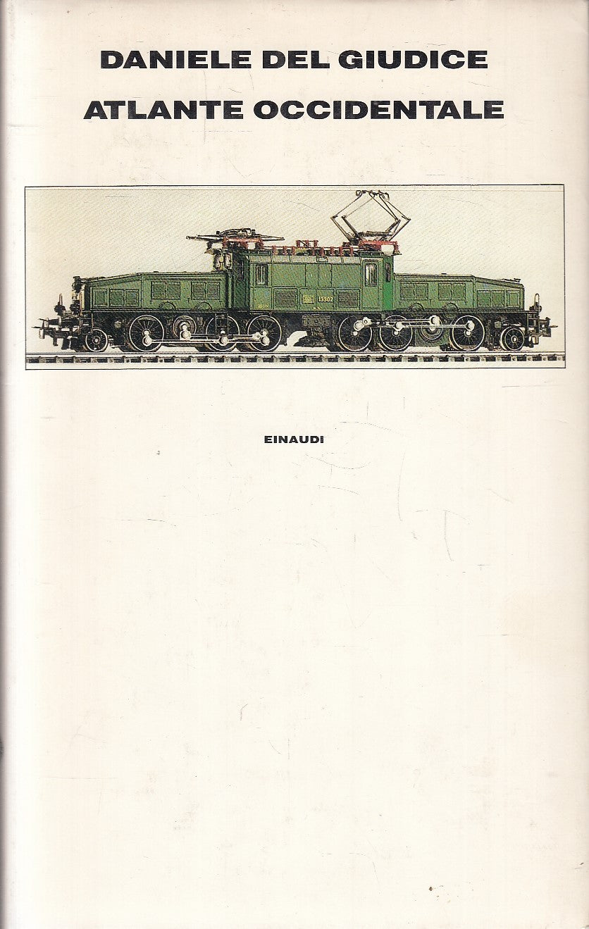 LN- ATLANTE OCCIDENTALE - DANIELE DEL GIUDICE - EINAUDI --- 1985 - CS - XFS