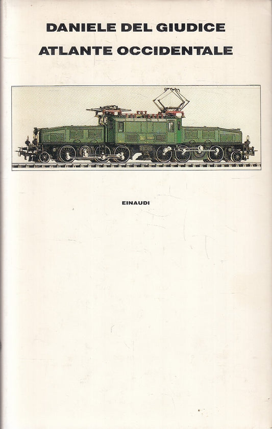 LN- ATLANTE OCCIDENTALE - DANIELE DEL GIUDICE - EINAUDI --- 1985 - CS - XFS