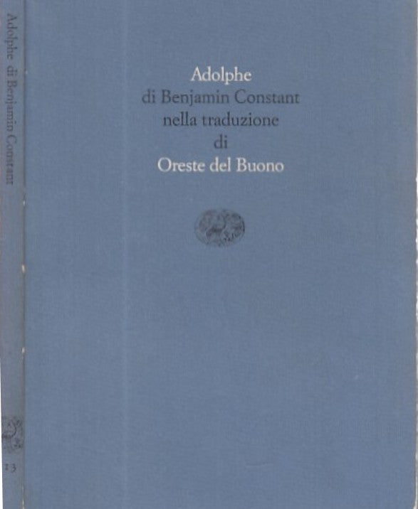 LN- ADOLPHE - CONSTANT ORESTE DEL BUONO- EINAUDI-- 1a ED.- 1985- B- XFS