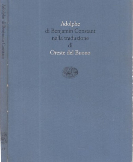 LN- ADOLPHE - CONSTANT ORESTE DEL BUONO- EINAUDI-- 1a ED.- 1985- B- XFS