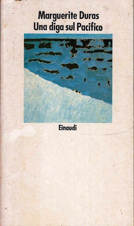 LN- UNA DIGA SUL PACIFICO- MARGUERITE DURAS- EINAUDI- NUOVI CORALLI-- 1985-B-XFS