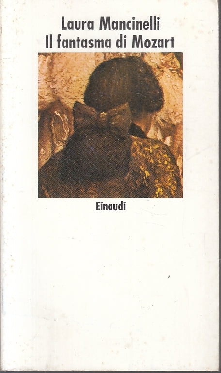 LN- IL FANTASMA DI MOZART - MANCINELLI - EINAUDI - NUOVI CORALLI -- 1991- B- XFS