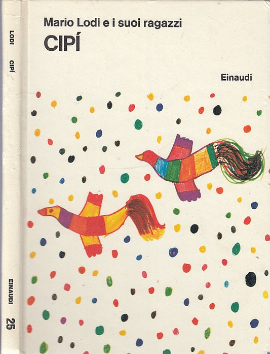 LB- CIPI' ILLUSTRATO - MARIO LODI E I SUOI RAGAZZI - EINAUDI --- 1985- C- RGZ