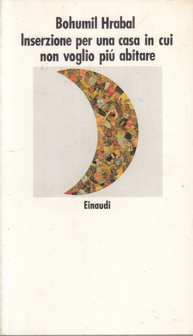 LN- INSERZIONE PER UNA CASA IN CUI NON VOGLIO PIU' ABITARE- HRABAL- EINAUDI- XFS