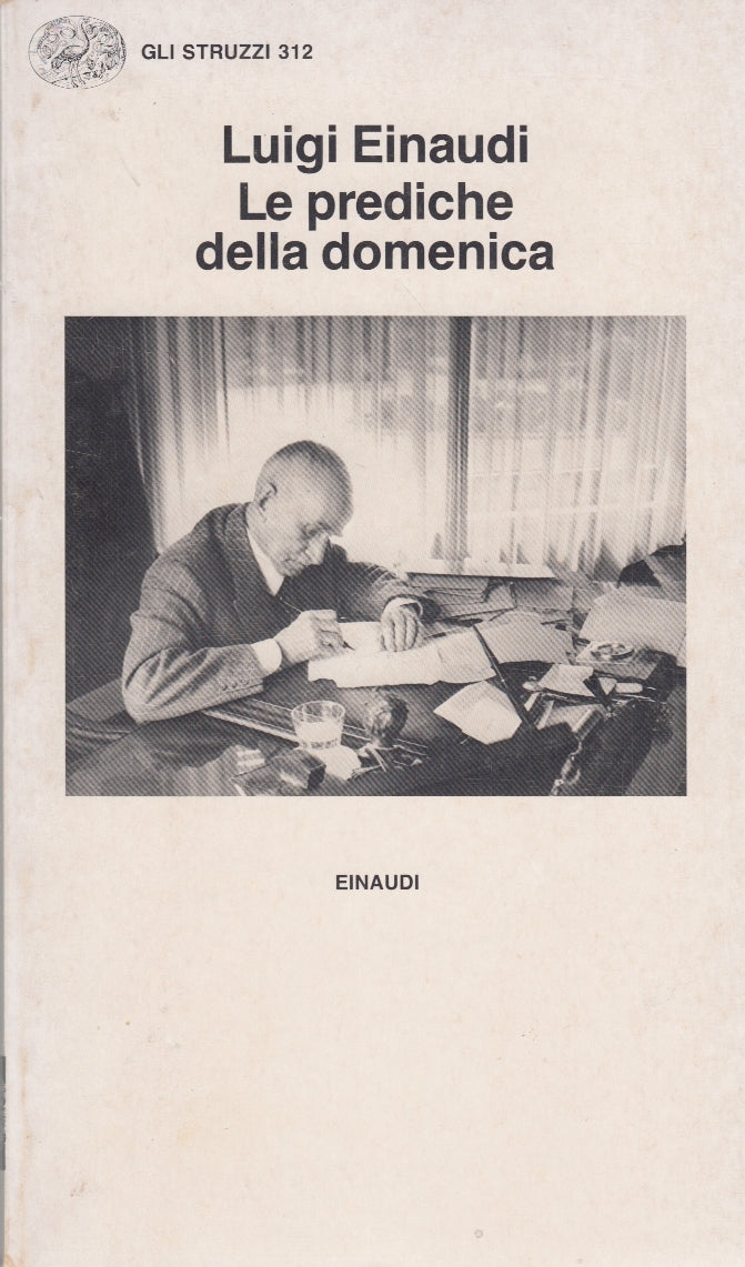 Le prediche della domenica - Luigi Enaudi- Einaudi Gli Struzzi 312 - 1a ed.- XFS