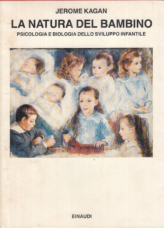 LS- LA NATURA DEL BAMBINO PSICOLOGIA - KAGAN - EINAUDI --- 1988 - BS - ZFS118