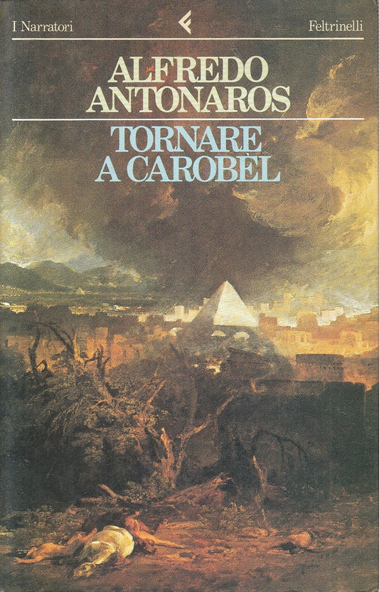 LN2- TORNARE A CAROBEL - ANTONAROS - FELTRINELLI NARRATORI - B - XFS