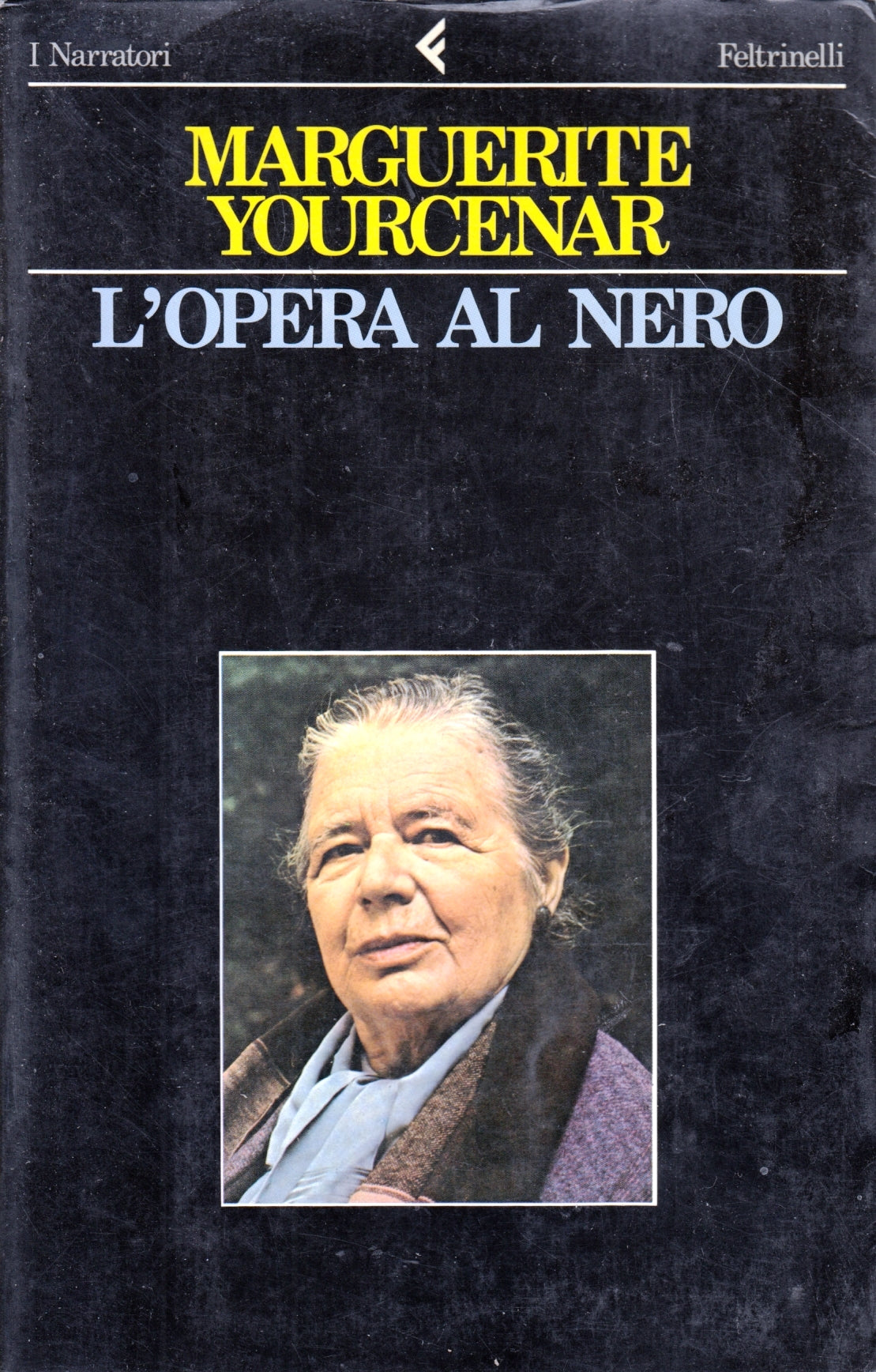 L'opera al nero - Marguerite Yourcenar - Feltrinelli I narratori - XFS