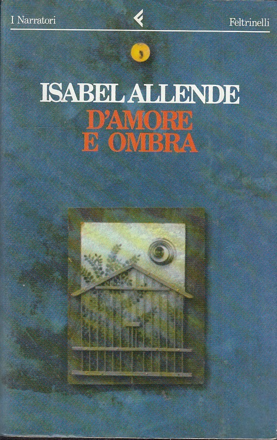 LN2- D'AMORE E OMBRA - ISABEL ALLENDE - FELTRINELLI I NARRATORI - B - JXS51