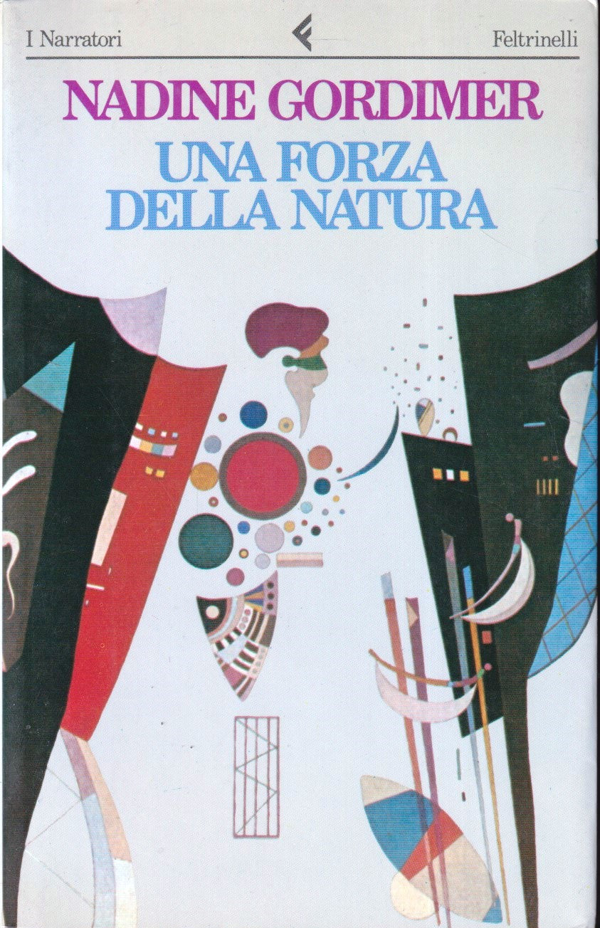 Una forza della natura - Nadine Gordimer - Feltrinelli I Narratori - XFS