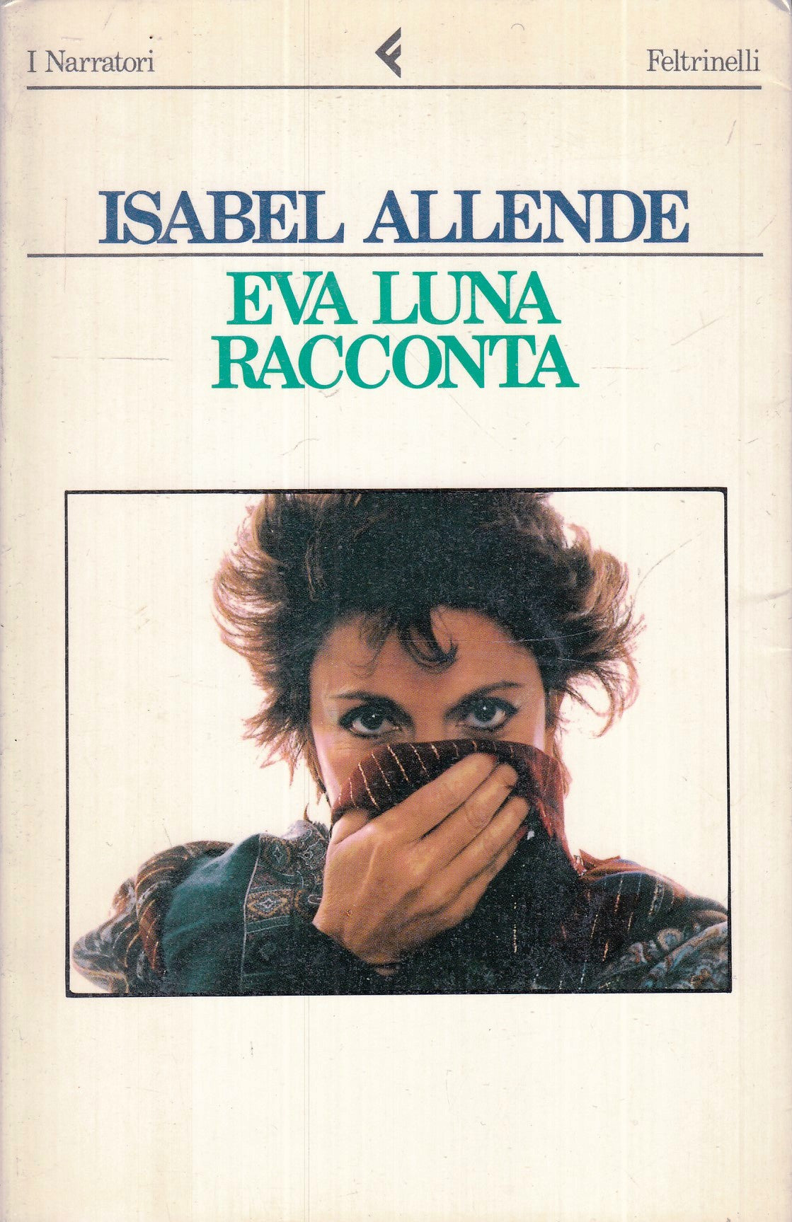 LN2- EVA LUNA - ISABEL ALLENDE - FELTRINELLI - I NARRATORI - B - XFS