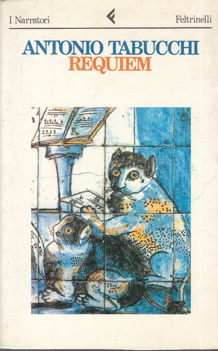 LN2- REQUIEM - ANTONIO TABUCCHI - FELTRINELLI UNIVERSALE ECONOMICA - B- JXS79