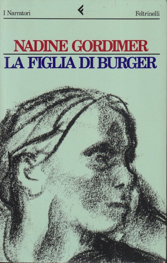 La figlia di Burger - Nadine Gordiner - Feltrinelli I Narratori - 1a ed. - XFS