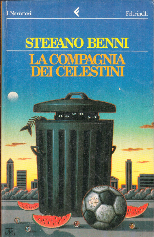 LN2- LA COMPAGNIA DEI CELESTINI- STEFANO BENNI- FELTRINELLI- I NARRATORI- B- XFS