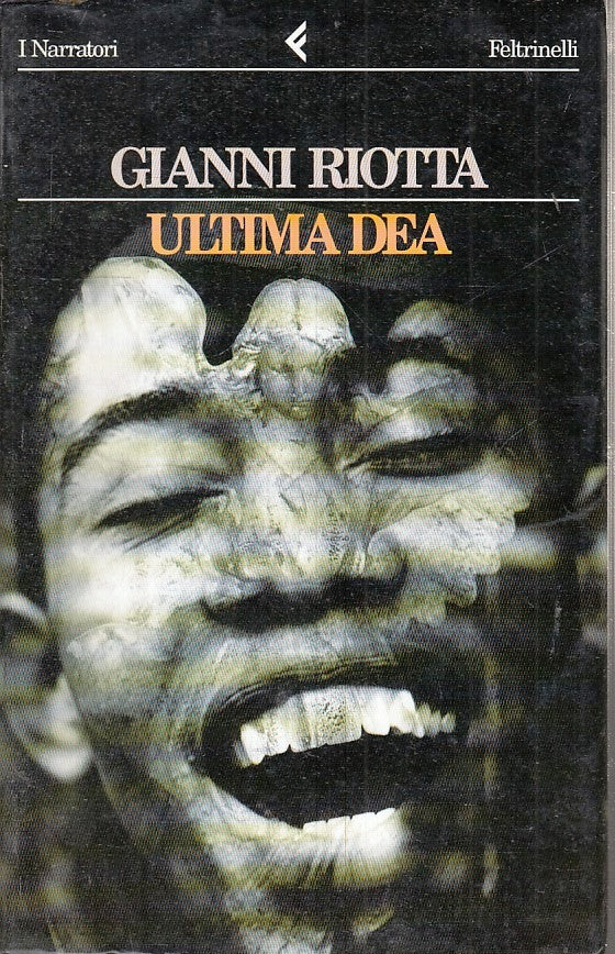 LN2- ULTIMA DEA - GIANNI RIOTTA - FELTRINELLI I NARRATORI - B - XFS