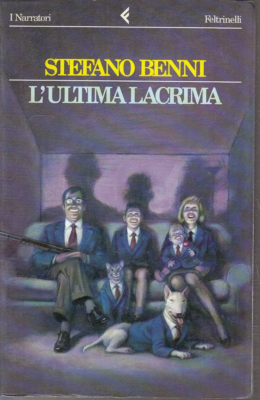 LN2- L'ULTIMA LACRIMA - STEFANO BENNI - FELTRINELLI I NARRATORI - B- XFS