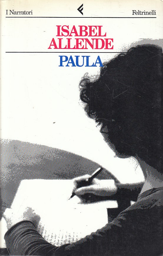 PAULA - ISABEL ALLENDE - FELTRINELLI - NARRATORI - B - XFS