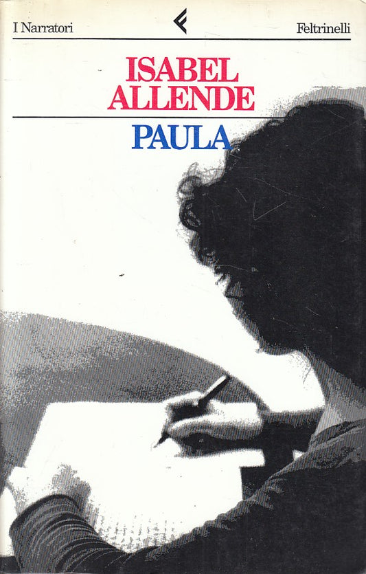 PAULA - ISABEL ALLENDE - FELTRINELLI - NARRATORI - B - XFS