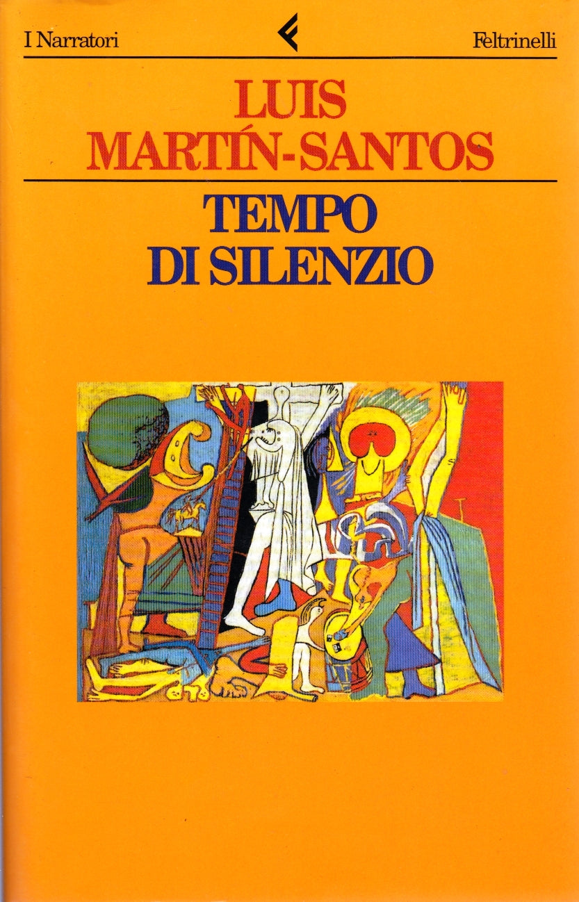 Tempo di silenzio- Luis Martin-Santos- Feltrinelli Narratori- Nuova Edizione-XFS